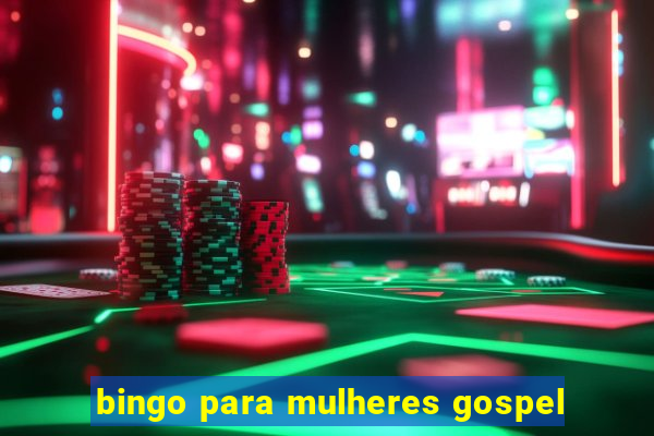 bingo para mulheres gospel